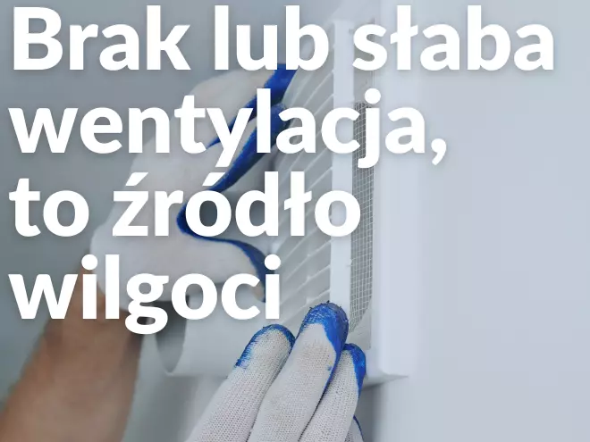 Słaba wentylacja to przyczyna wilgoci w domu 